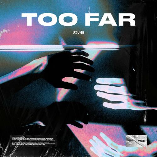 VIVNS - Too Far