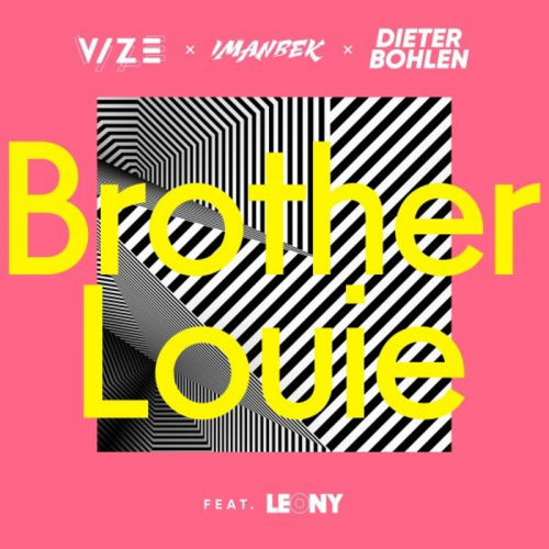 Brother Louie - Vize & Imanbek & Dieter Bohlen feat. Leony