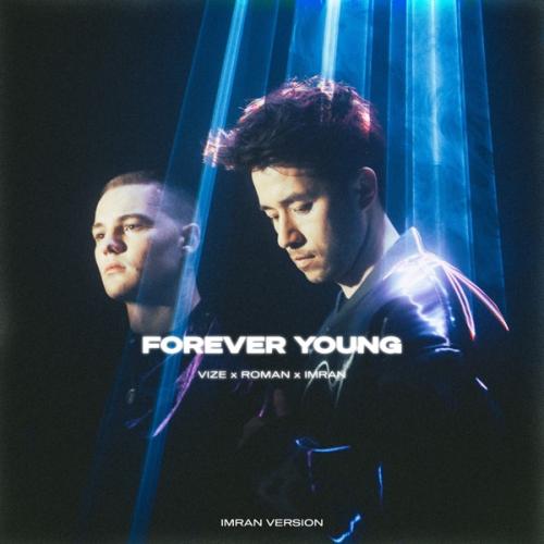 VIZE, roman & Imran - Forever Young (Imran Version)