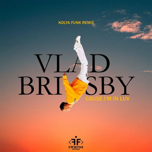 Vlad Brisby - Cause I Am In Luv (Kolya Funk Remix)