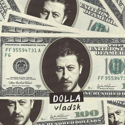 Vlad2K - Dolla