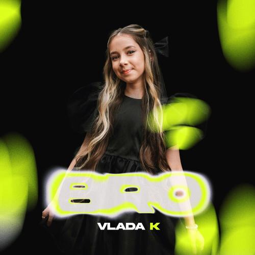 Vlada K - Bro