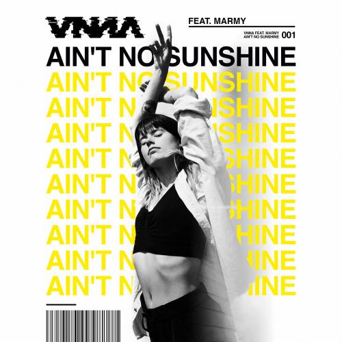 VNNA, Marmy - Ain t No Sunshine