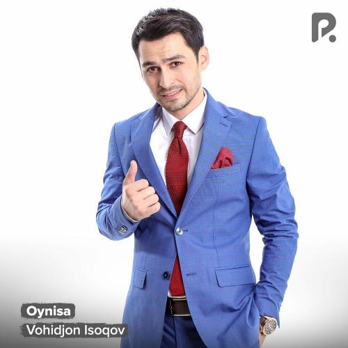 Oynisa - Vohidjon Isoqov