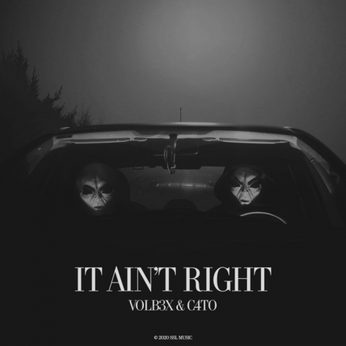 VOLB3X & C4TO - It Ain't Right