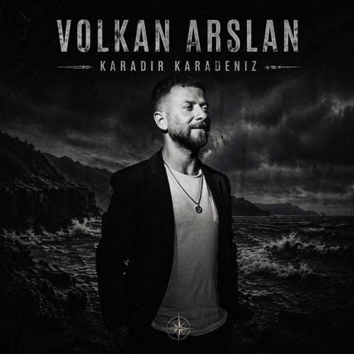 Volkan Arslan - Karadır Karadeniz