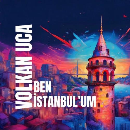 Volkan Uça - Ben Istanbul'um