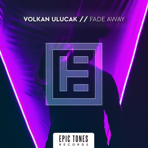 Fade Away - Volkan Ulucak