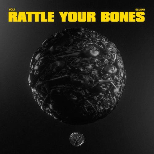 Rattle Your Bones - Volt & Slushii