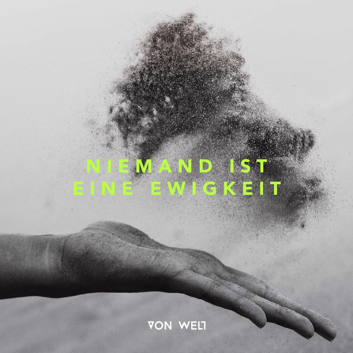 Niemand ist eine Ewigkeit - VON WELT