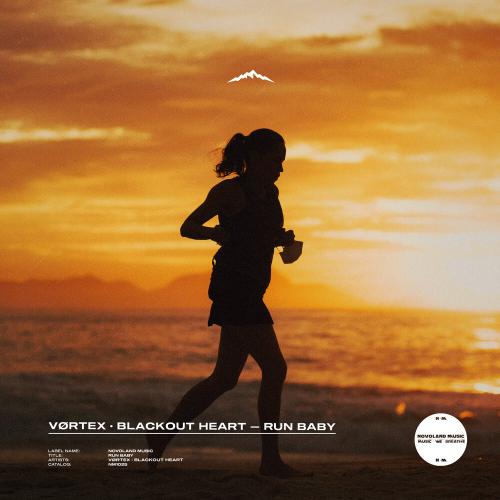VØRTEX, Blackout Heart - Run Baby