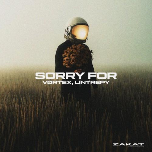 VØRTEX & Lintrepy - Sorry For