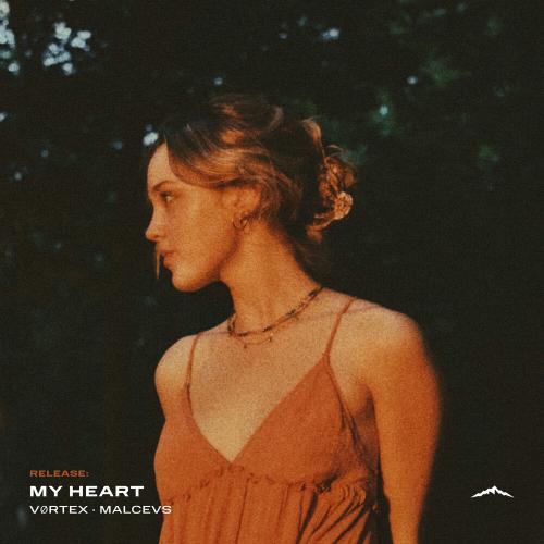 VØRTEX, MALCEVS - My Heart