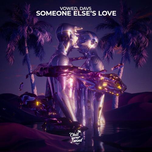 Vowed & DAV5 - Someone Else's Love
