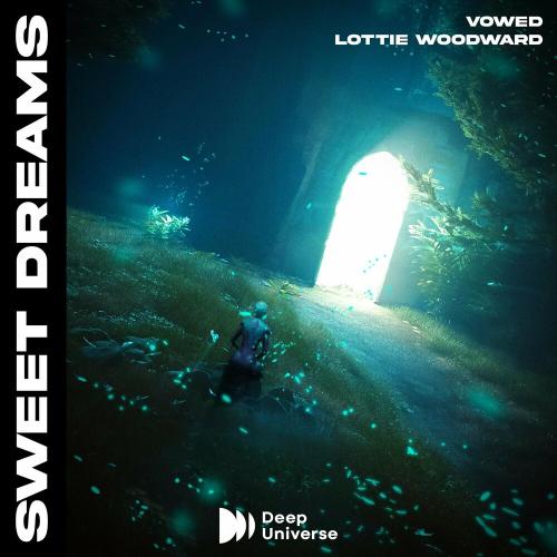 Vowed & Lottie Woodward - Sweet Dreams