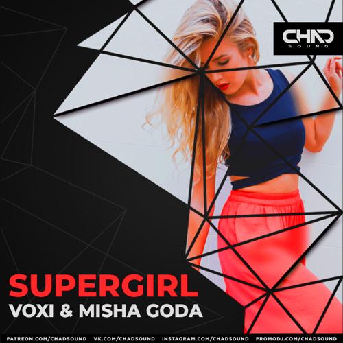 Supergirl (Radio Edit) - Voxi feat. Misha Goda