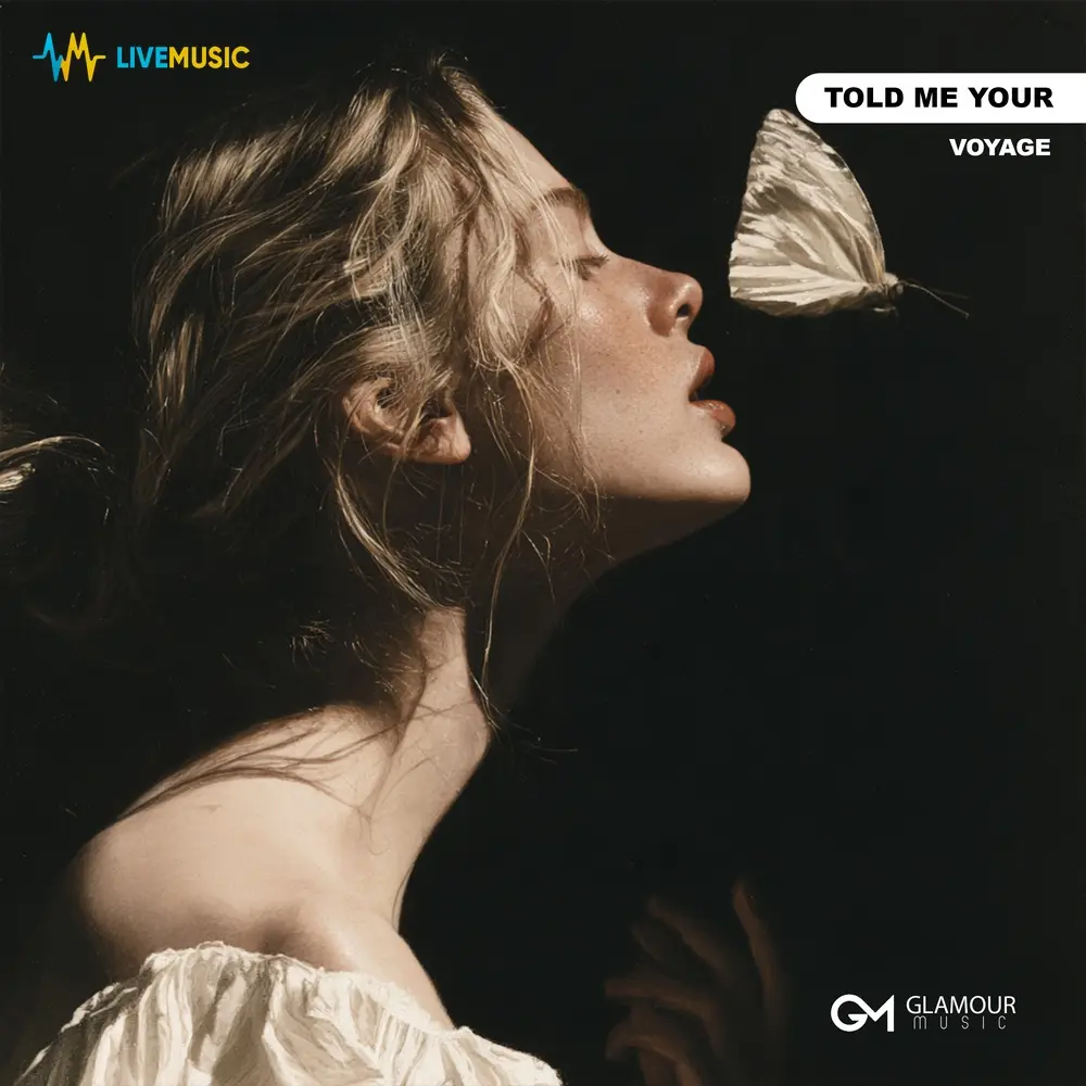 Told Me Your - voyage