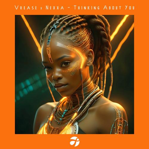 Vrease & Nexxa - Thinking About You