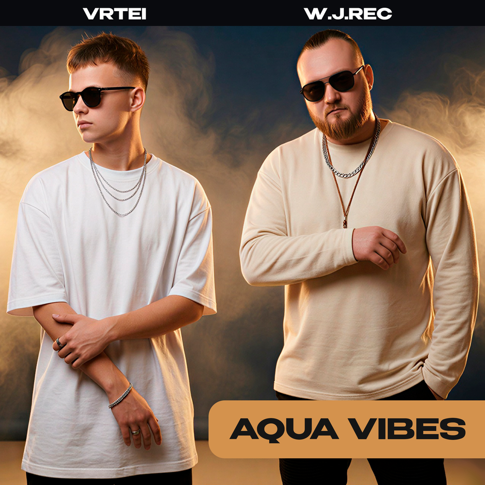 Aqua Vibes - VRTEI, W.J.Rec