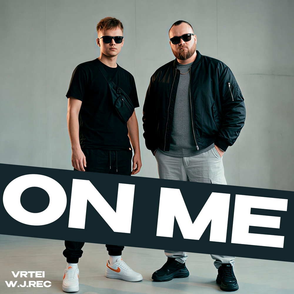On Me - VRTEI, W.J.Rec