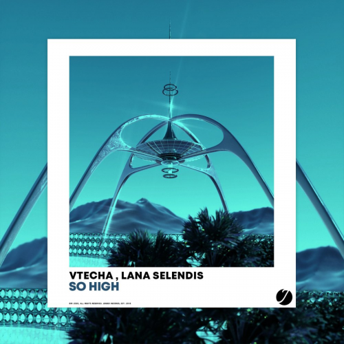 Vtecha & Lana Selendis - So High