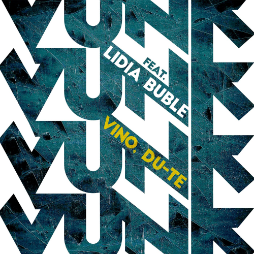 Vunk & Lidia Buble - Vino, du-te
