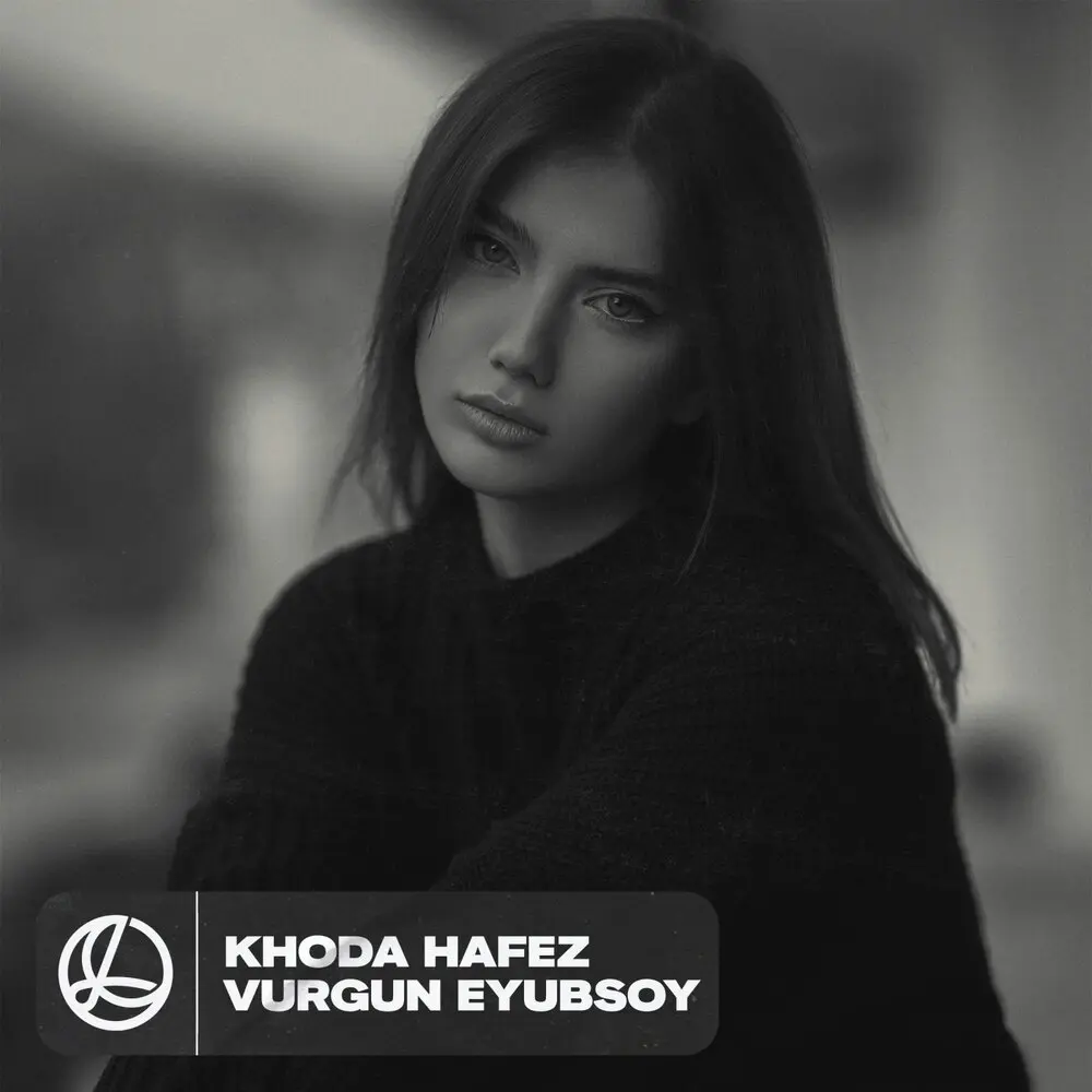 Khoda Hafez - Vurgun Eyubsoy