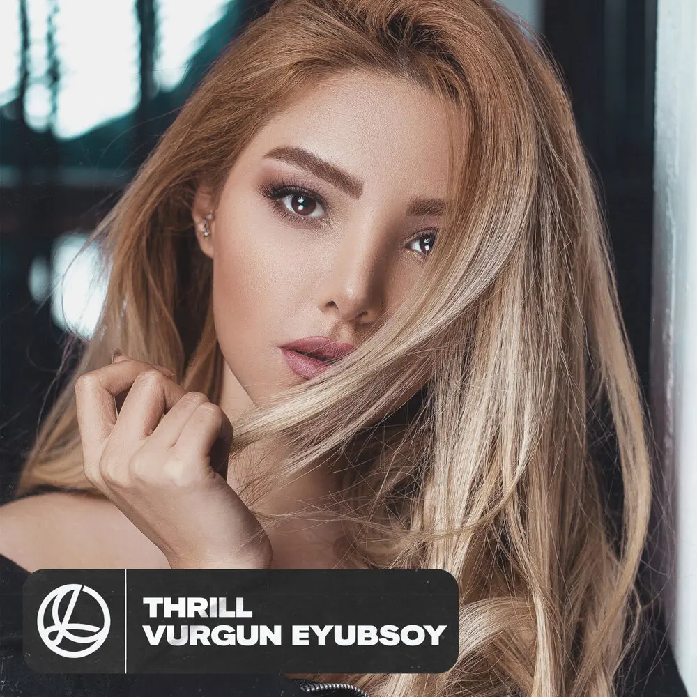 Thrill - Vurgun Eyubsoy