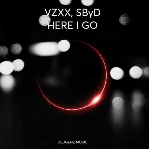 VZXX, SByD - Here I Go
