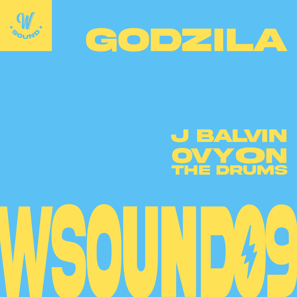 W Sound, J. Balvin & Ovy On The Drums - Godzila (W Sound 09)