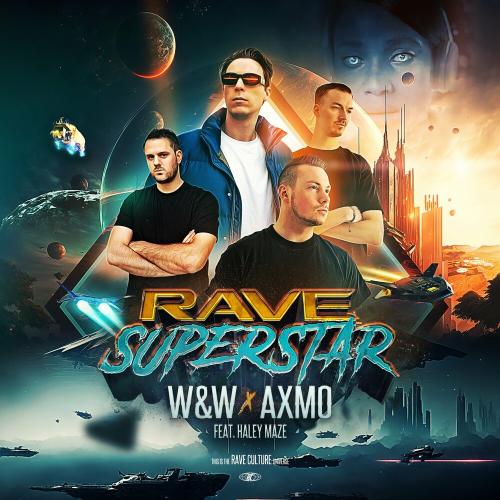 W&w, Axmo & Haley Maze - Rave Superstar