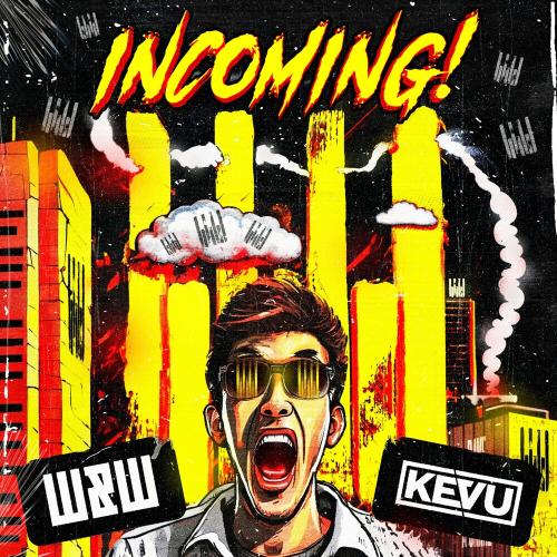 W&w & Kevu - Incoming!