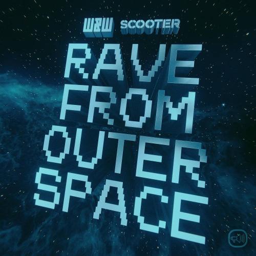 W & W & Scooter - Rave From Outer Space