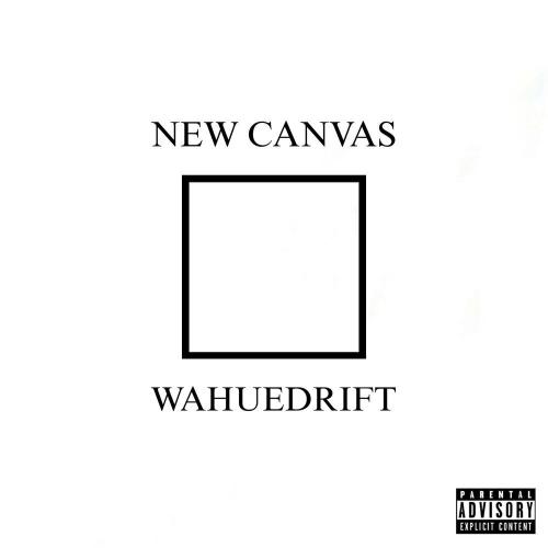 new canvas - WAHUEDRIFT