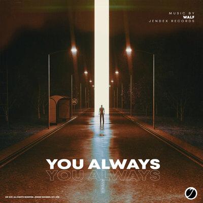 Walf - You Always
