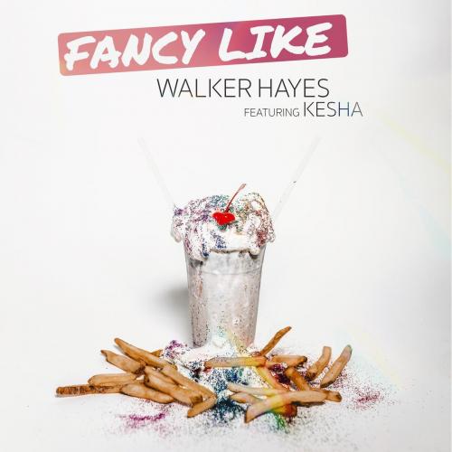 Walker Hayes feat. Kesha - Fancy Like
