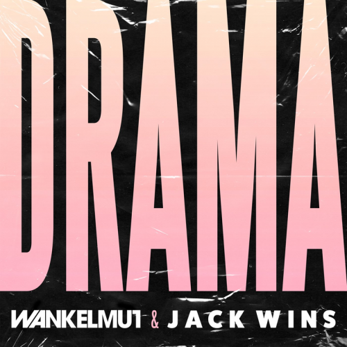 Drama - Wankelmut & Jack wins