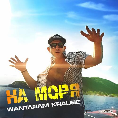 На моря - WANTARAM, Krause