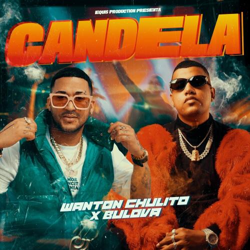 Wanton chulito & Bulova - Candela