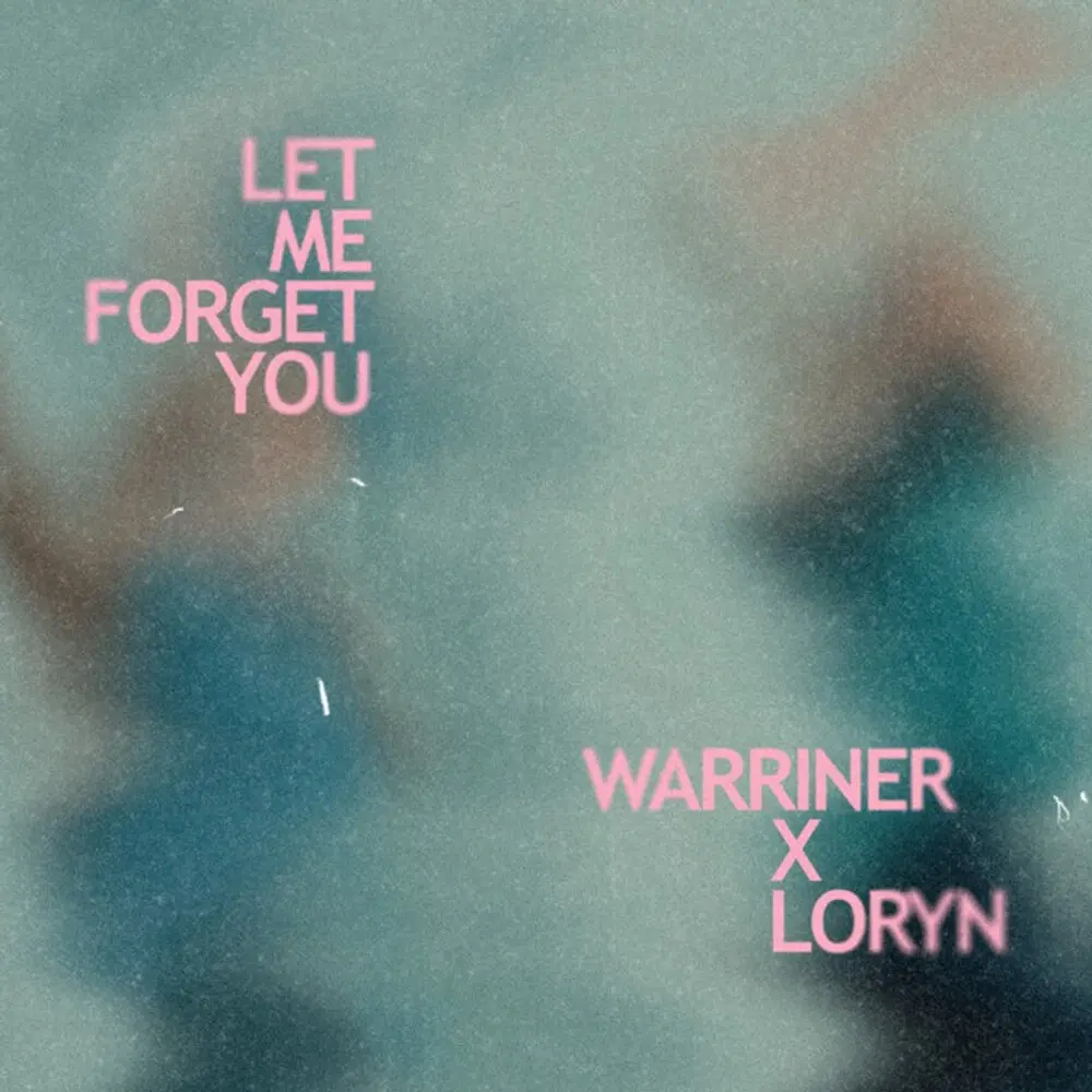 Let Me Forget You - Warriner, Loryn
