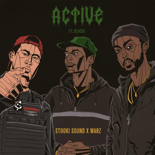 WARZ & Stooki Sound - Active (feat. Jelacee)