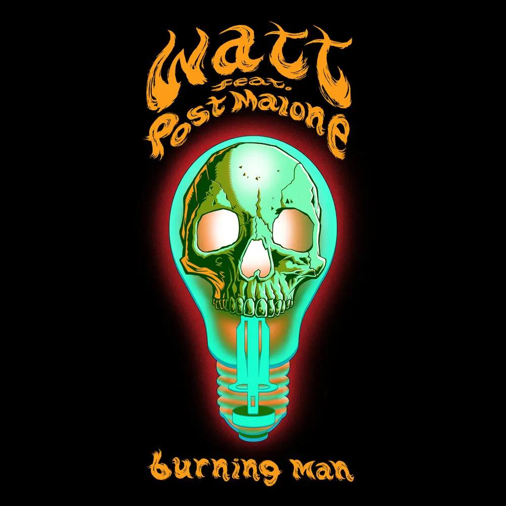 Burning Man - WATT, Post Malone
