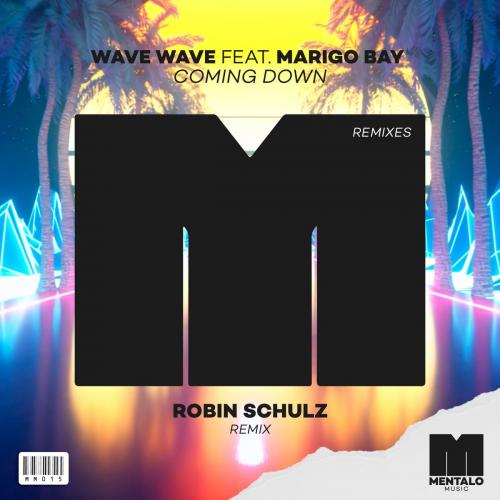 Wave Wave feat. Marigo Bay - Coming Down (Robin Schulz Remix)