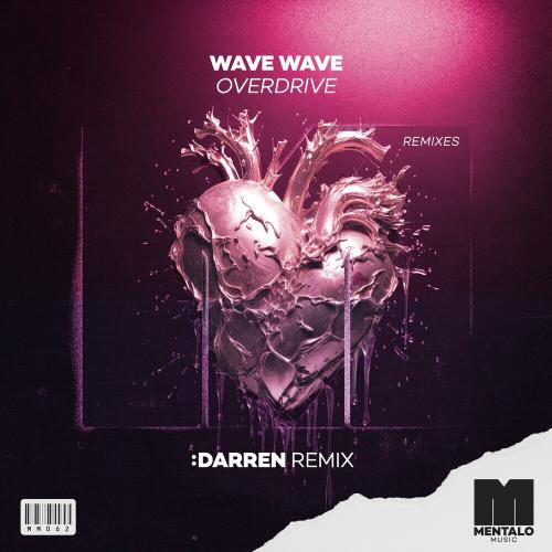 Wave Wave - Overdrive (_darren Remix)