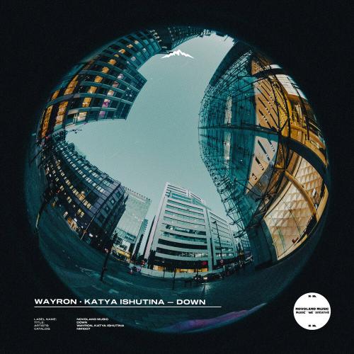WAYRON, Katya Ishutina - Down