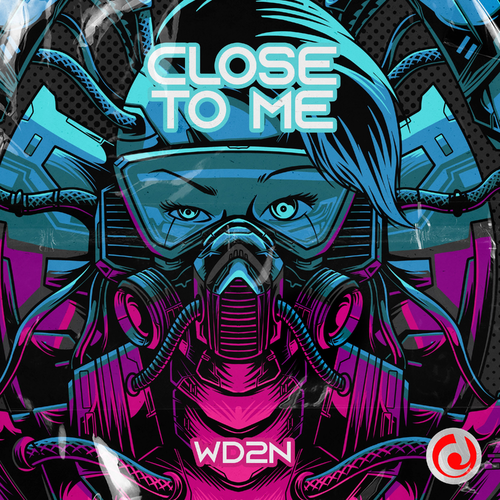 Close to Me - WD2N