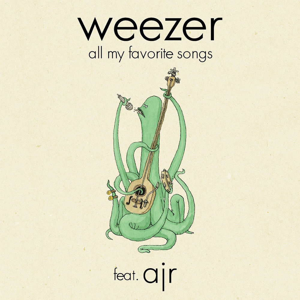 All My Favorite Songs (Feat. Ajr) - Weezer feat. AJR