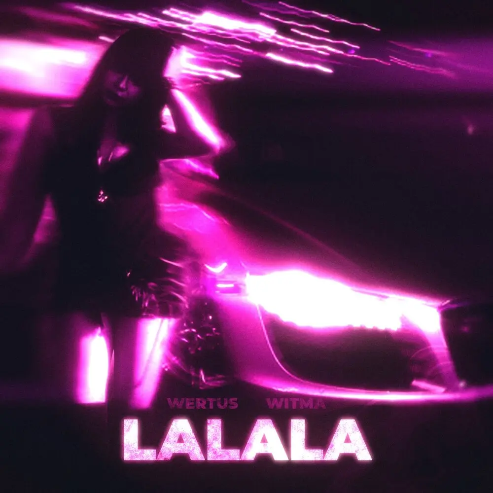 LALALA (Brazil Remix) - WERTUS, WITMA