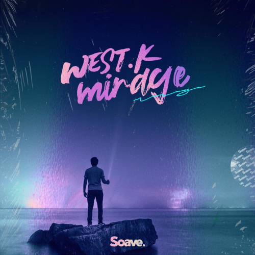 West.K - Mirage (Radio Mix)