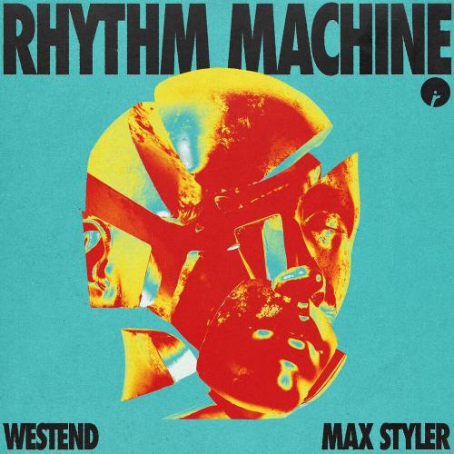 Westend & Max Styler - Rhythm Machine